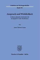 book Anspruch und Wirklichkeit: Probleme spätantiker Richteraktivität im Spiegel des Codex Theodosianus