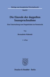 book Die Einrede der doppelten Inanspruchnahme: Eine Untersuchung zum Doppelschutz im Patentrecht