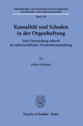 book Kausalität und Schaden in der Organhaftung: Eine Untersuchung anhand der aktienrechtlichen Vorstandsinnenhaftung