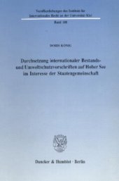 book Durchsetzung internationaler Bestands- und Umweltschutzvorschriften auf Hoher See im Interesse der Staatengemeinschaft