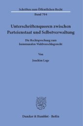 book Unterschriftenquoren zwischen Parteienstaat und Selbstverwaltung: Die Rechtsprechung zum kommunalen Wahlvorschlagsrecht