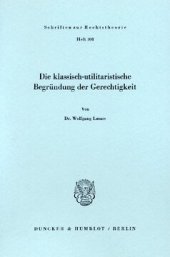 book Die klassisch - utilitaristische Begründung der Gerechtigkeit