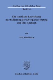 book Die staatliche Einwirkung zur Sicherung der Energieversorgung und ihre Grenzen