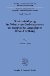 book Strafverteidigung im Nürnberger Juristenprozess am Beispiel des Angeklagten Oswald Rothaug