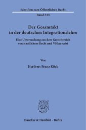 book Der Gesamtakt in der deutschen Integrationslehre: Eine Untersuchung aus dem Grenzbereich von staatlichem Recht und Völkerrecht