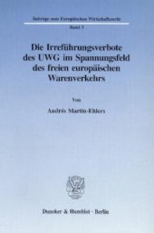 book Die Irreführungsverbote des UWG im Spannungsfeld des freien europäischen Warenverkehrs