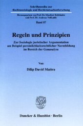 book Regeln und Prinzipien: Zur Soziologie juristischer Argumentation am Beispiel persönlichkeitsrechtlicher Normbildung im Bereich der Genanalyse