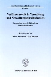 book Verfahrensrecht in Verwaltung und Verwaltungsgerichtsbarkeit: Symposium zum Gedächtnis an Carl Hermann Ule