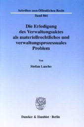 book Die Erledigung des Verwaltungsaktes als materiellrechtliches und verwaltungsprozessuales Problem