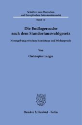 book Die Endlagersuche nach dem Standortauswahlgesetz: Normgebung zwischen Konsistenz und Widerspruch