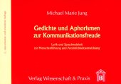 book Gedichte und Aphorismen zur Kommunikationsfreude: Lyrik und Spruchweisheit zur Menschenführung und Persönlichkeitsentwicklung