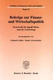 book Beiträge zur Finanz- und Wirtschaftspolitik: Festschrift für Ingolf Metze zum 65. Geburtstag