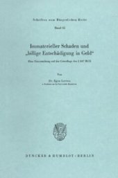 book Immaterieller Schaden und »billige Entschädigung in Geld«: Eine Untersuchung auf der Grundlage des § 847 BGB