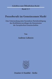 book Presseberufe im Gemeinsamen Markt: Eine Untersuchung unter besonderer Berücksichtigung des Richtlinienvorschlages der Kommission der Europäischen Gemeinschaften