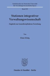 book Stationen integrativer Verwaltungswissenschaft: Zugleich zur transdisziplinären Forschung