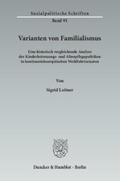 book Varianten von Familialismus: Eine historisch vergleichende Analyse der Kinderbetreuungs- und Altenpflegepolitiken in kontinentaleuropäischen Wohlfahrtsstaaten