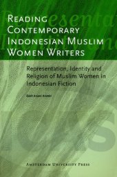 book Reading Contemporary Indonesian Muslim Women Writers: Representation, Identity and Religion of Muslim Women in Indonesian Fiction (AUP - ICAS Publications)