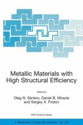 book Metallic Materials with High Structural Efficiency (NATO Science Series II: Mathematics, Physics and Chemistry)