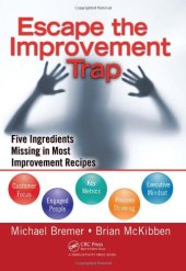 book Escape the Improvement Trap: Five Ingredients Missing in Most Improvement Recipes