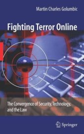 book Fighting Terror Online: The Convergence of Security, Technology, and the Law