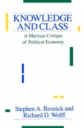 book Knowledge and Class: A Marxian Critique of Political Economy