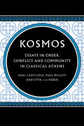 book Kosmos: Essays in Order, Conflict and Community in Classical Athens