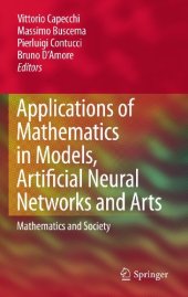 book Applications of Mathematics in Models, Artificial Neural Networks and Arts: Mathematics and Society