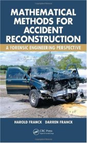 book Mathematical Methods for Accident Reconstruction: A Forensic Engineering Perspective