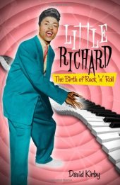 book Little Richard: The Birth of Rock 'n' Roll