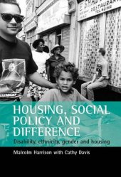 book Housing Social Policy and Difference: Disability, Ethnicity, Gender and Housing