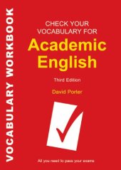 book Check Your Vocabulary for Academic English: All You Need to Pass Your Exams (Check Your Vocabulary)