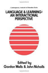 book Language And Learning: An Interactional Perspective (Contemporary Analysis in Education Series)