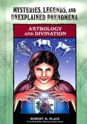 book Astrology and Divination (Mysteries, Legends, and Unexplained Phenomena)