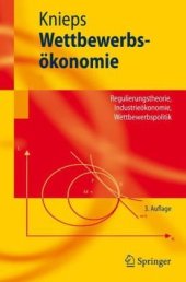 book Wettbewerbsökonomie: Regulierungstheorie, Industrieökonomie, Wettbewerbspolitik