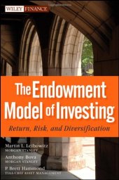 book The Endowment Model of Investing: Return, Risk, and Diversification (Wiley Finance)