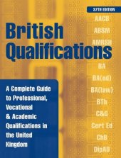 book British Qualifications: A Complete Guide to Professional, Vocational & Academic Qualifications in the United Kingdom (British Qualifications (Hardcover))