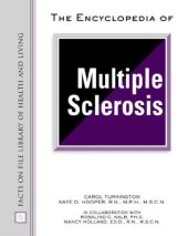 book The Encyclopedia Of Multiple Sclerosis (Facts on File Library of Health and Living)