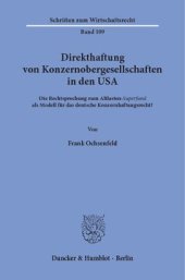 book Direkthaftung von Konzernobergesellschaften in den USA: Die Rechtsprechung zum Altlasten-Superfund als Modell für das deutsche Konzernhaftungsrecht?