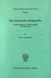 book Das französische Arbeitsgericht: Gerichtsverfassung und Verfahrensrealität eines Laiengerichts