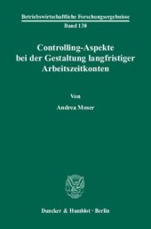 book Controlling-Aspekte bei der Gestaltung langfristiger Arbeitszeitkonten