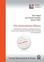 book Die Innovations-Bilanz: Methoden zur Analyse und Bewertung von Innovation, Qualität und Personalentwicklung in Unternehmen