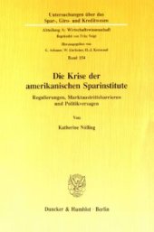 book Die Krise der amerikanischen Sparinstitute: Regulierungen, Marktaustrittsbarrieren und Politikversagen