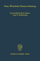 book Staat, Wirtschaft, Finanzverfassung: Festschrift für Peter Selmer zum 70. Geburtstag