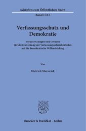 book Verfassungsschutz und Demokratie: Voraussetzungen und Grenzen für die Einwirkung der Verfassungsschutzbehörden auf die demokratische Willensbildung