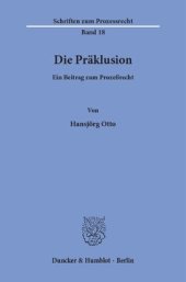 book Die Präklusion: Ein Beitrag zum Prozeßrecht