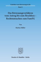 book Das Betreuungsverfahren vom Antrag bis zum Beschluss – Rechtstatsachen zum FamFG