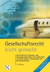 book Gesellschaftsrecht – leicht gemacht: Das Recht der Personen- und Kapitalgesellschaften für Studierende an Universitäten, Hochschulen und Berufsakademien