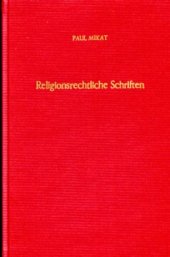 book Religionsrechtliche Schriften: Abhandlungen zum Staatskirchenrecht und Eherecht. Hrsg. von Joseph Listl