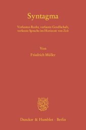 book Syntagma: Verfasstes Recht, verfasste Gesellschaft, verfasste Sprache im Horizont von Zeit