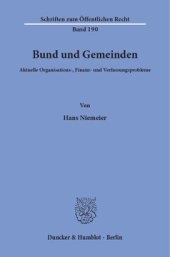 book Bund und Gemeinden: Aktuelle Organisations-, Finanz- und Verfassungsprobleme